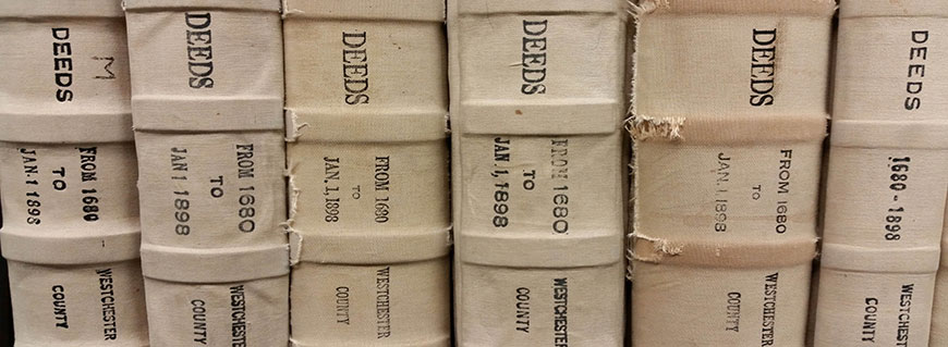 Deed books at the Westchester County Archives. Series 47, Deeds